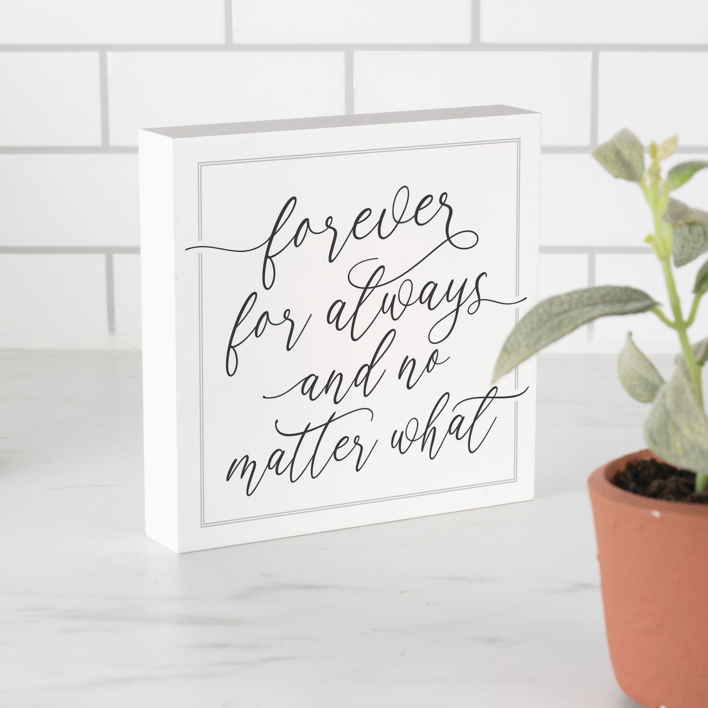 Decorative wedding sign with 'forever for always and no matter what' text on a white surface with a plant. | Couples gift | oak7west.com