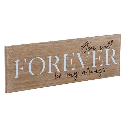You will FOREVER be my always - Wall Decor Wooden Plaque | oak7west.com