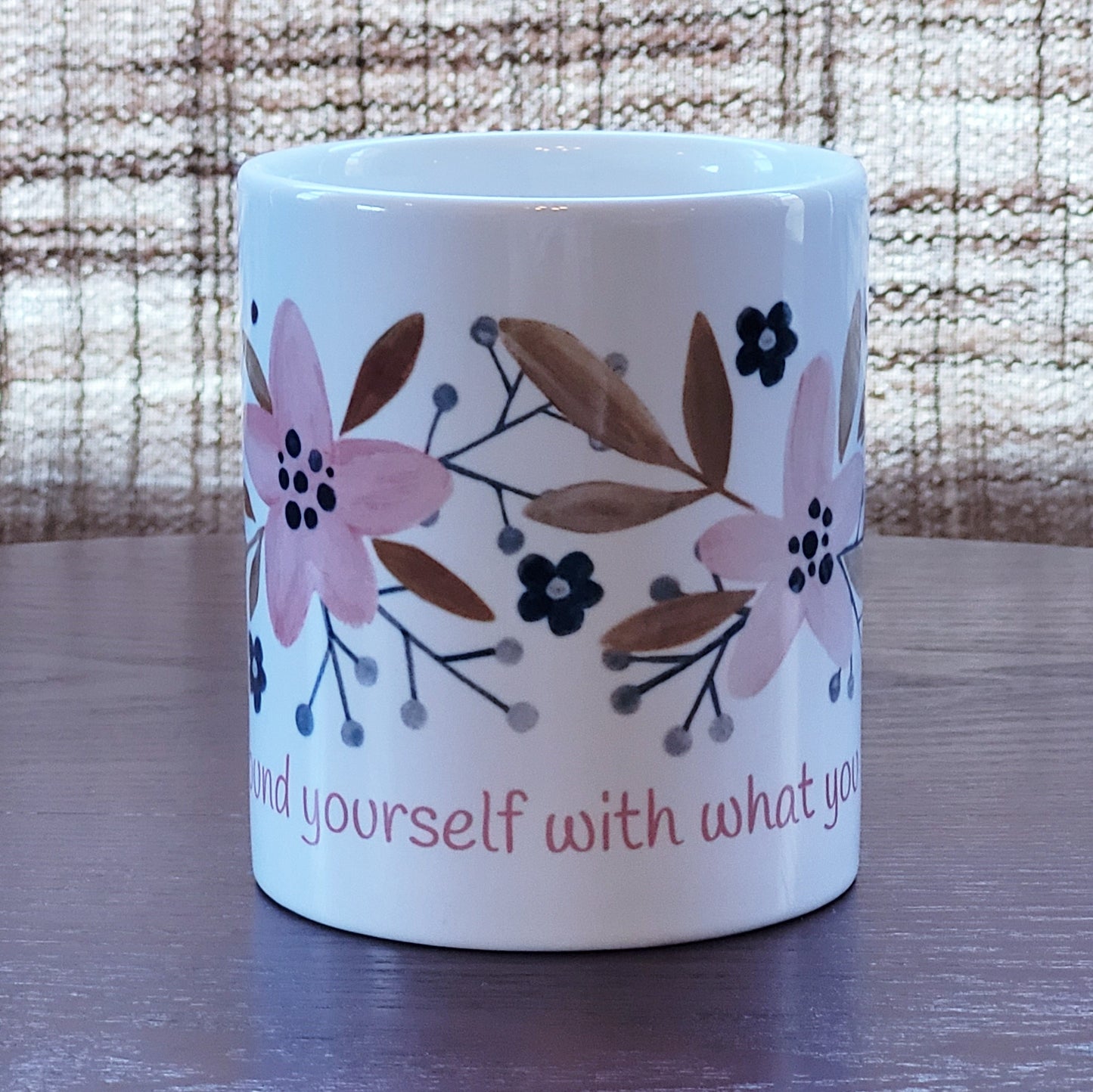 Surround yourself with what you love coffee mug (exclusive design) | lovely crisp white with a floral print in pinks, tans, and navy blue, finished off with the words "Surround yourself with what you love" in a fun pink font | 11 ounce coffee cup | oak7west.com