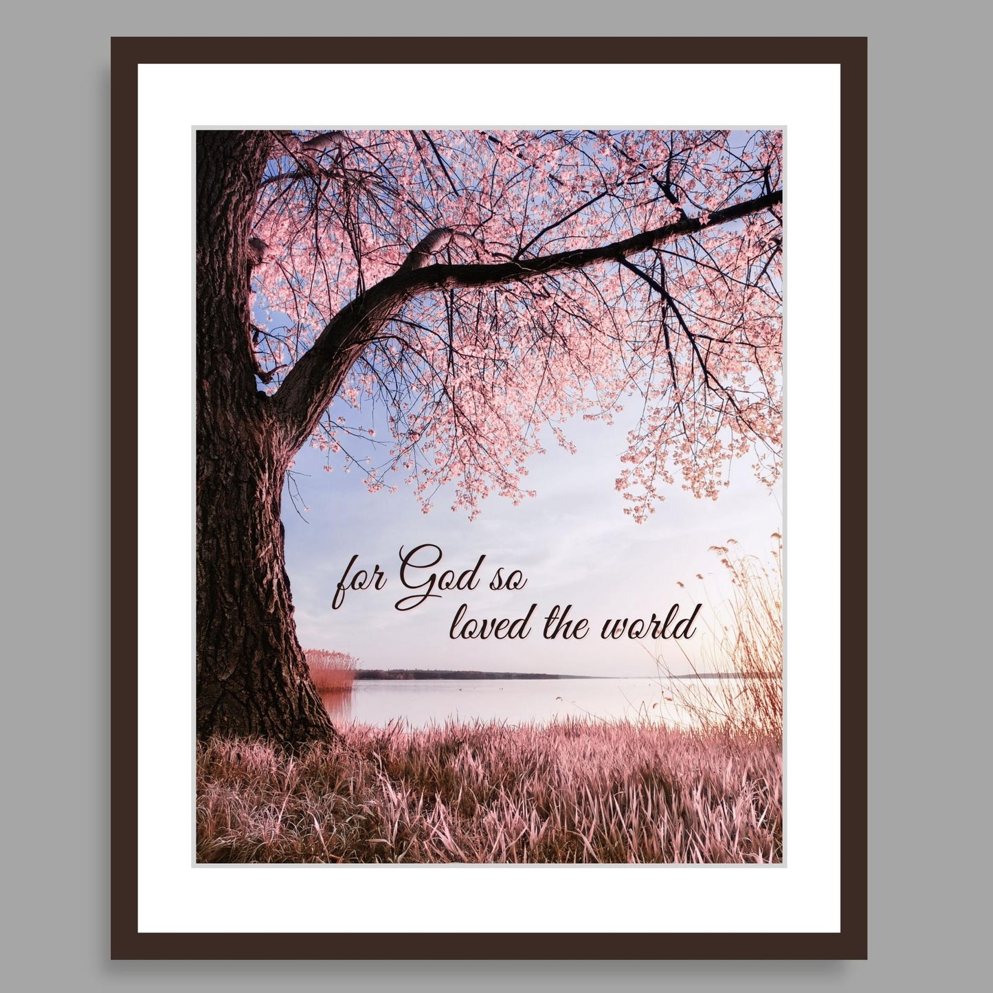 Inspirational Word Art - for God so loved the world (John 3:16) - Pink Hued Landscape Wall Decor (8x10 print) | Majestic Tree Artwork shown in Deep Brown Frame against a taupe grey wall | oak7west.com