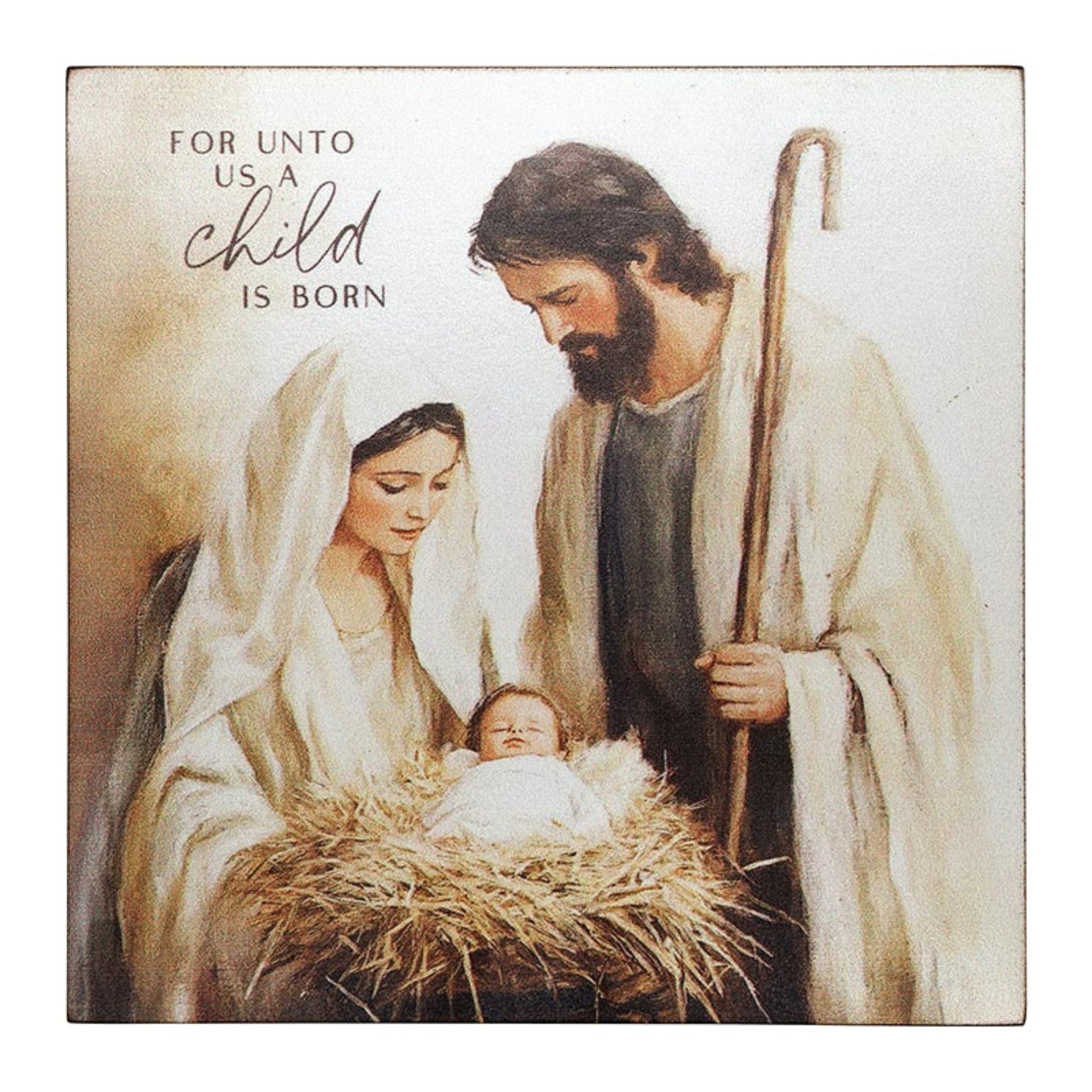 Nativity scene with Mary, Joseph, and baby Jesus, featuring the text 'For unto us a child is born'. | wood block home accent | oak7west.com