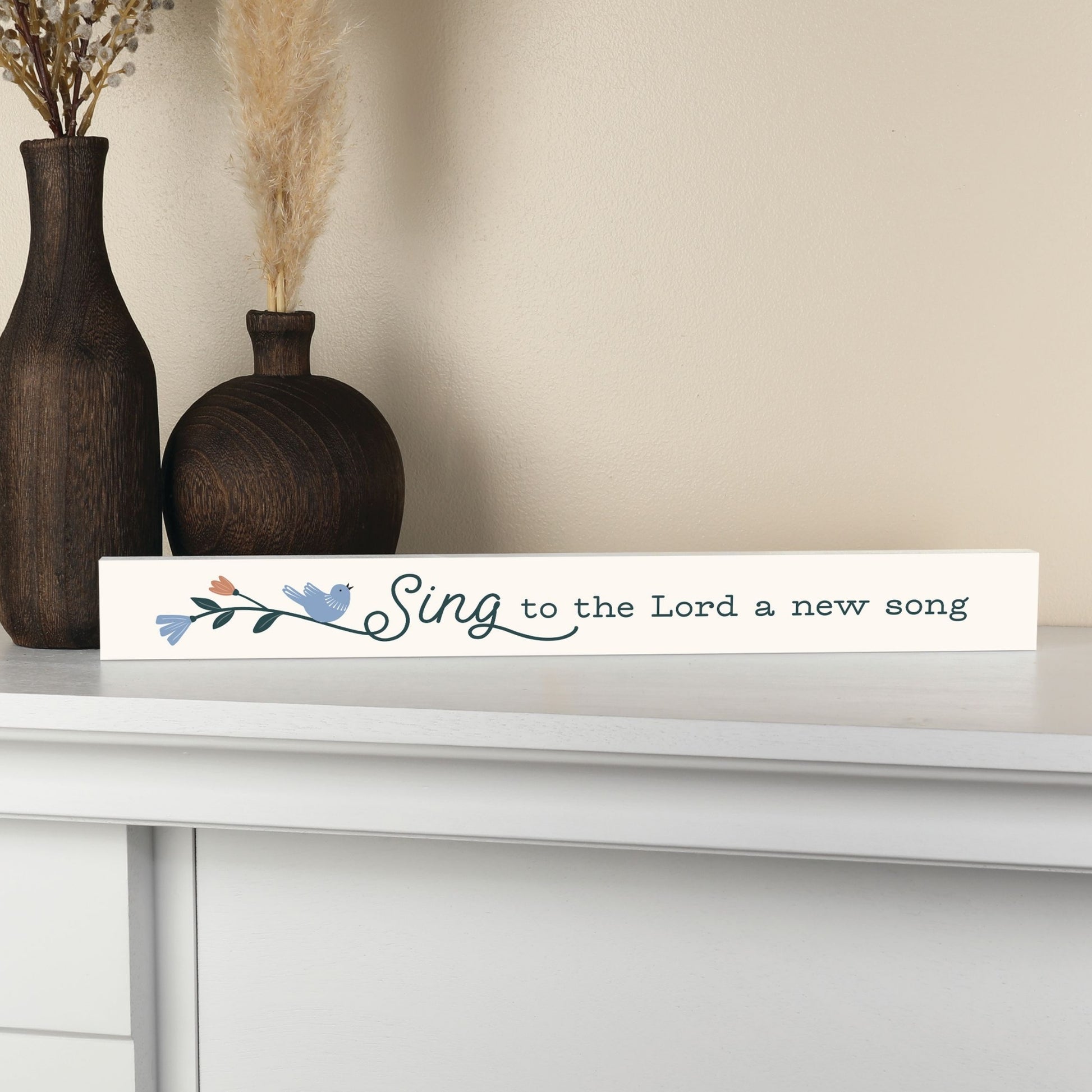 Sing to the Lord a new song - Inspirational Wood Block (Stick) with Bird & Floral Art on white fireplace mantle next to brown vases | oak7west.com