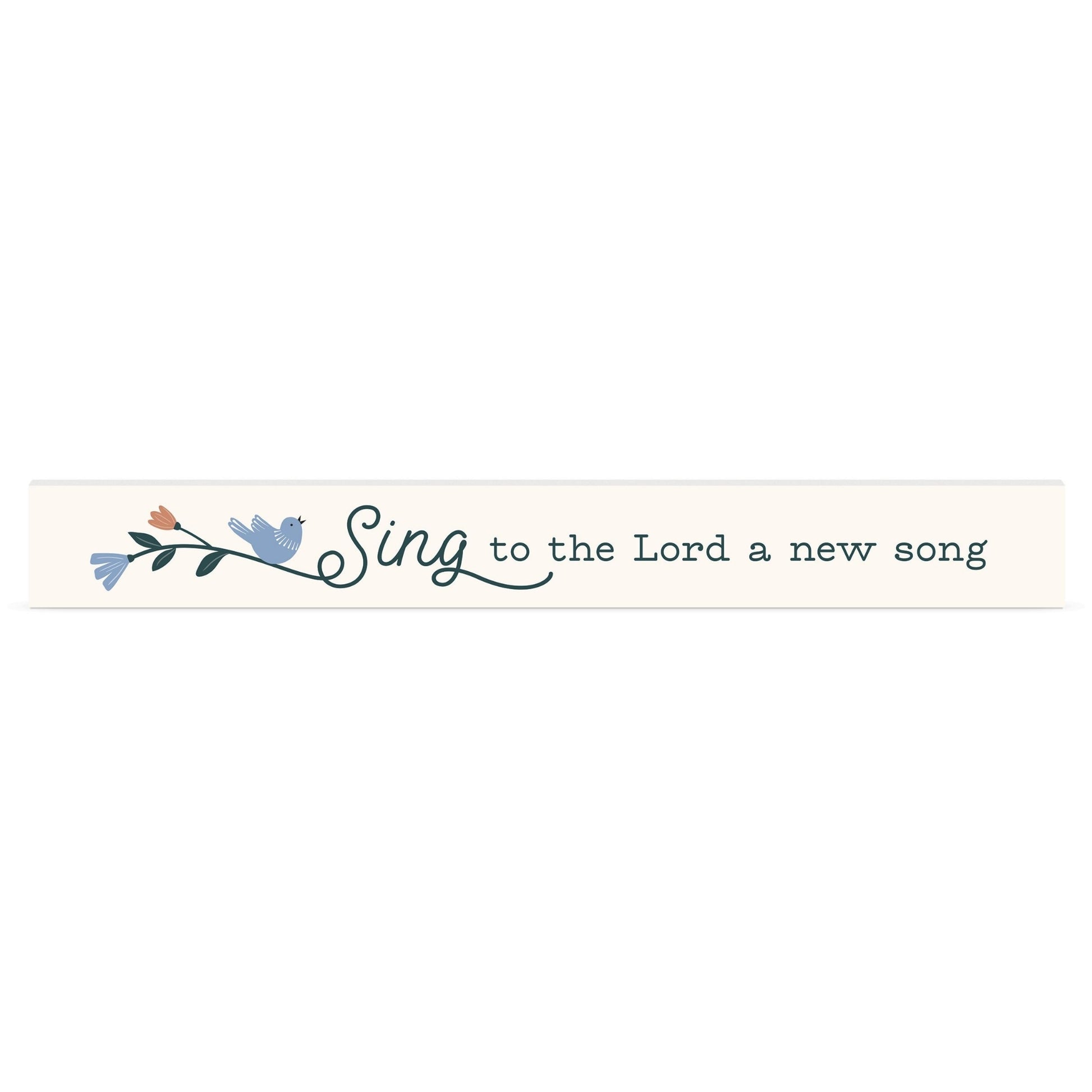 Sing to the Lord a new song - Inspirational Wood Block (Stick) with Bird & Floral Art | oak7west.com