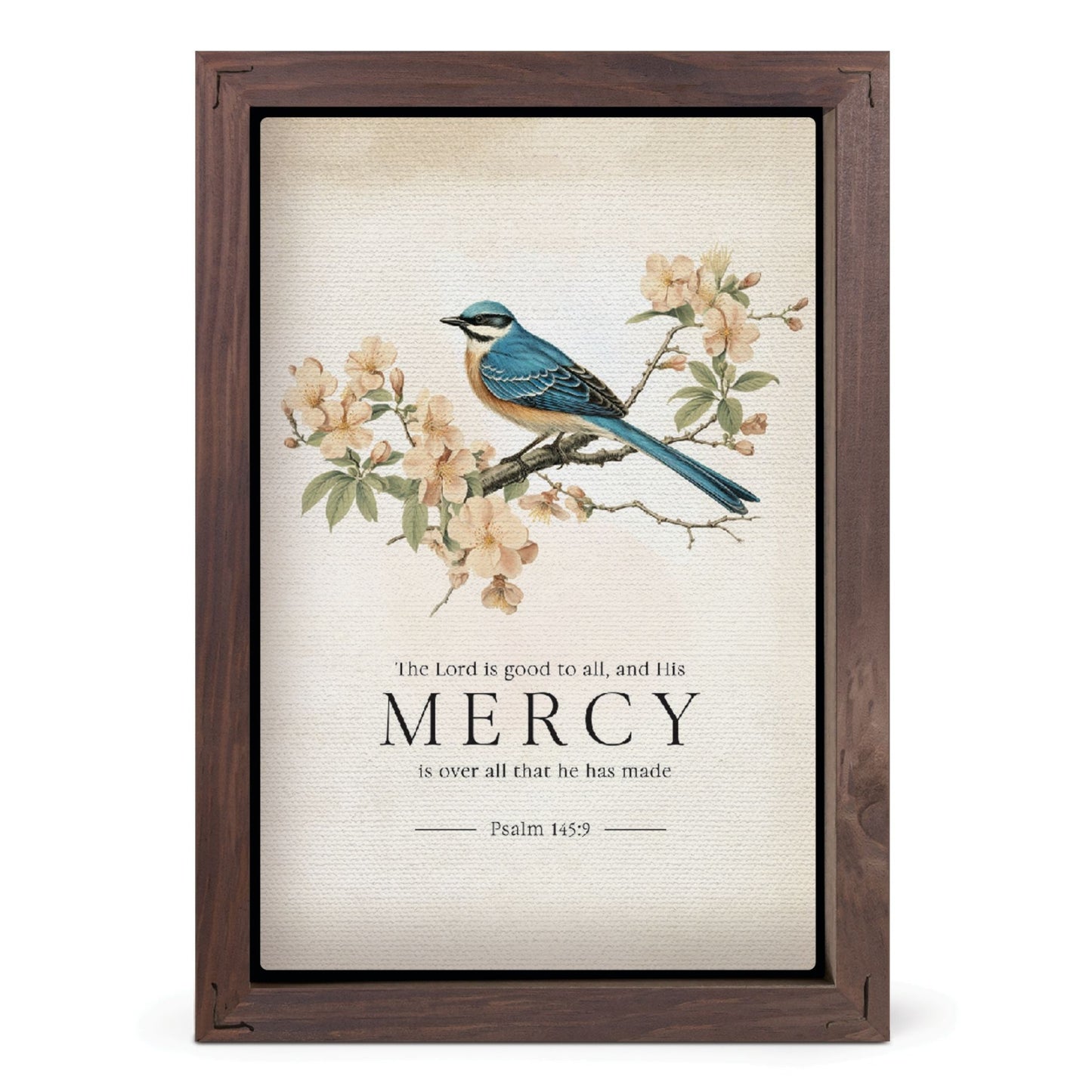 The Lord is good to all - Psalm 1459 - Bluebird Small Framed Art | oak7west.com