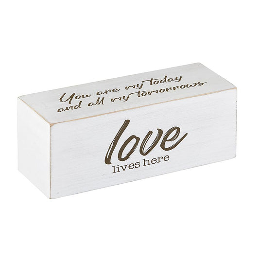 Just Be Love Message Block | Together is my favorite place to be. | We were together... ...I forget the rest. | You are my today and all my tomorrows | love lives here | oak7west.com