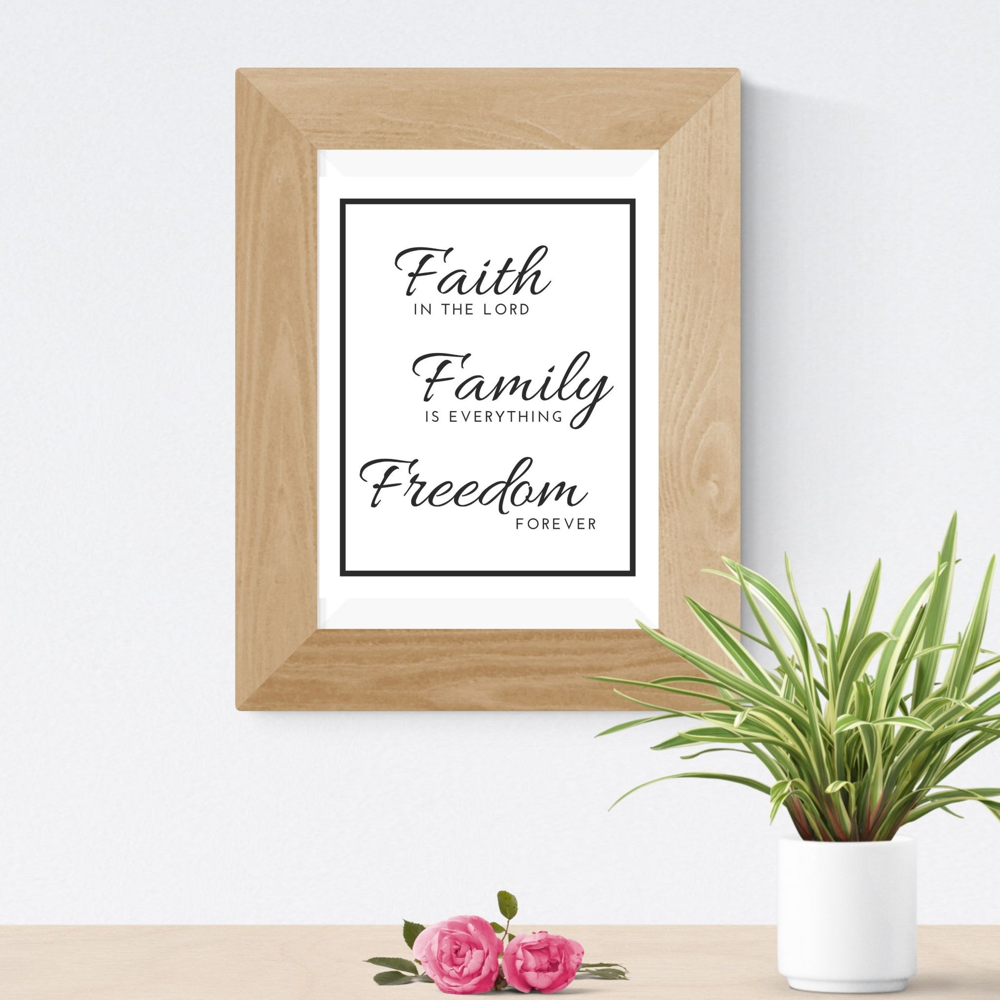 Inspirational Word Art Faith Family Freedom (printable download) | Reads... Faith IN THE LORD Family IS EVERYTHING Freedom FOREVER | Shown in Black and White with Black Border | Shown Framed for inspiration | oak7west.com
