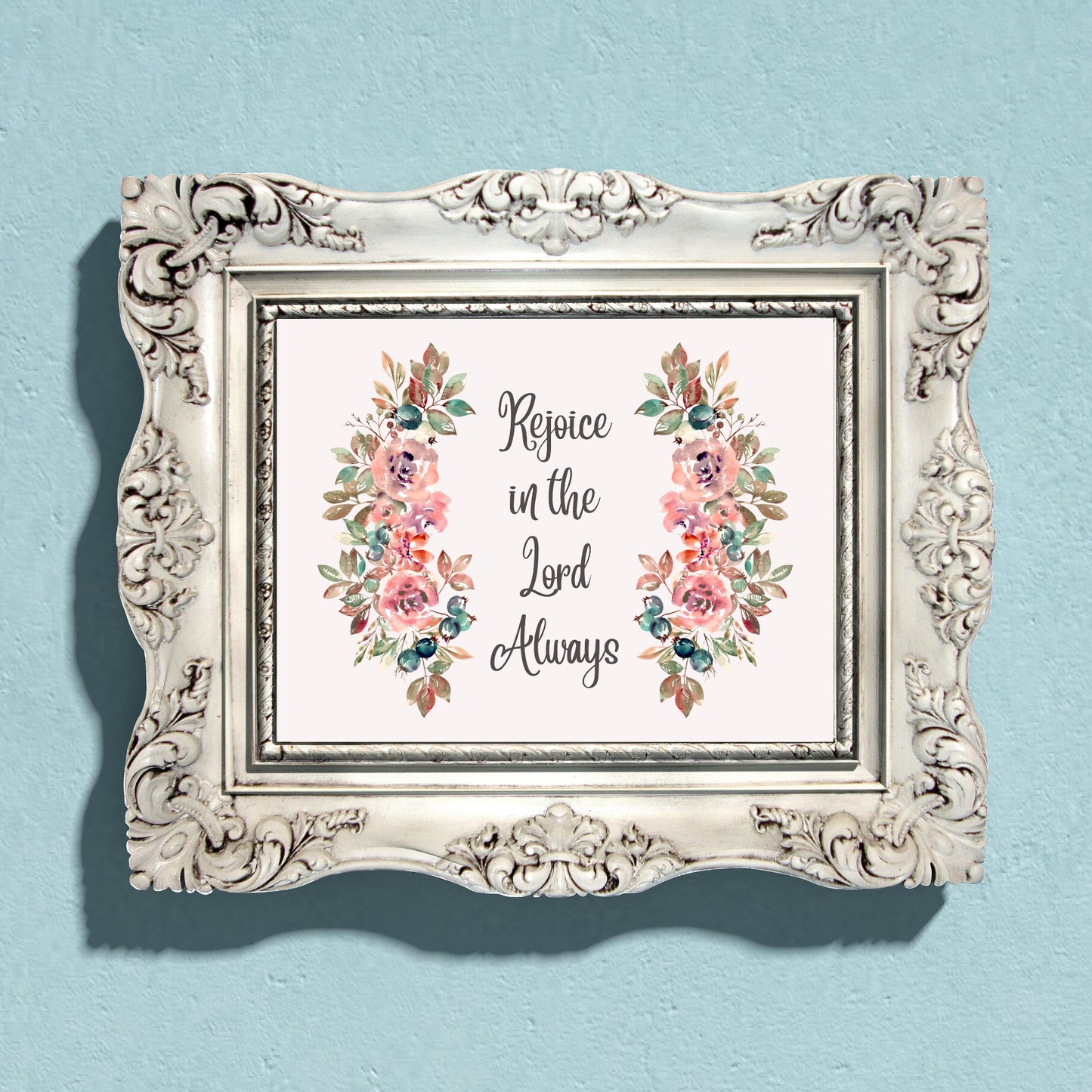 Inspirational Word Art - Rejoice in the Lord Always - Vintage Style Wall Decor (8x10 print) | Vintage Style Floral Wall Art shown in ornate frame | oak7west.com