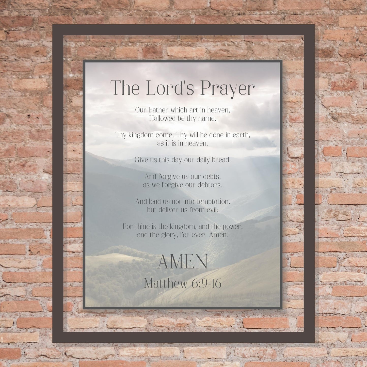 Inspirational Bible Verse Wall Art - The Lord's Prayer, Our Father (Matthew 6:9-16) Christian Wall Poster (16x20) | Shown in modern framed glass floating picture frame on old world brick wall | oak7west.com