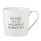 Good Morning, This is God. I Will Be Handling All Your Problems Today. - Cafe Mug | oak7west.com
