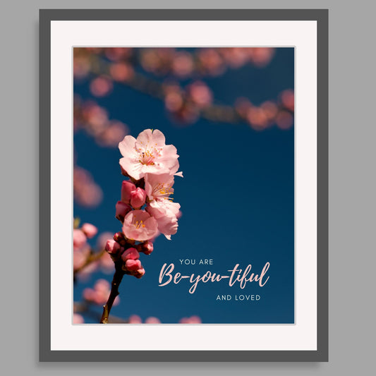 Inspirational Word Art - YOU ARE Be-you-tiful AND LOVED - Pink Flowering Branch Wall Decor (8x10 print) | Shown in medium gray frame against a light gray wall | oak7west.com