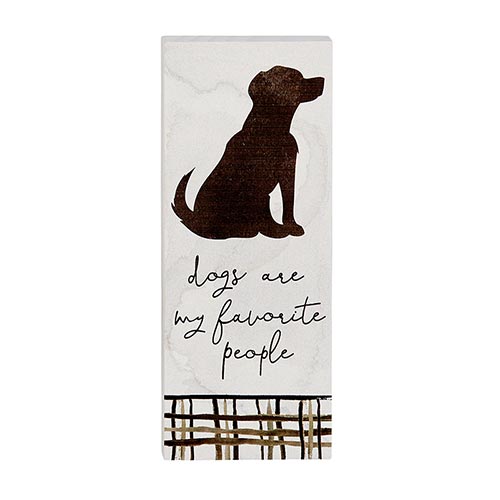 Dogs are my favorite people - Wood Message Block with Dog Silhouette | oak7west.com