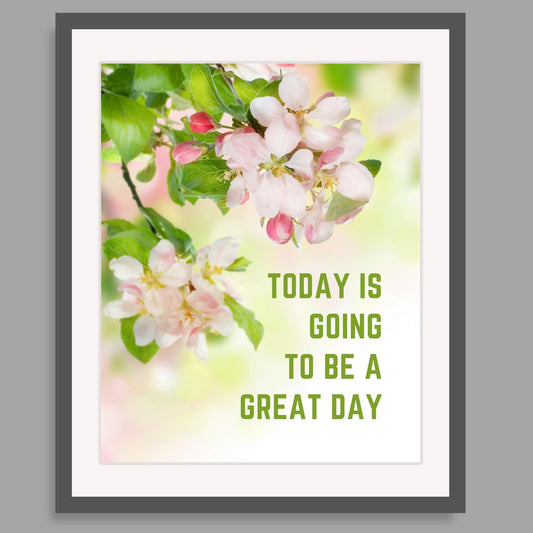 Inspirational Word Art - TODAY IS GOING TO BE A GREAT DAY - Floral Wall Decor Home Accent (8x10 print) | Floral Artwork shown in dark frame against grey wall | oak7west.com